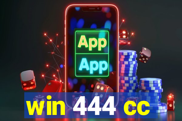 win 444 cc